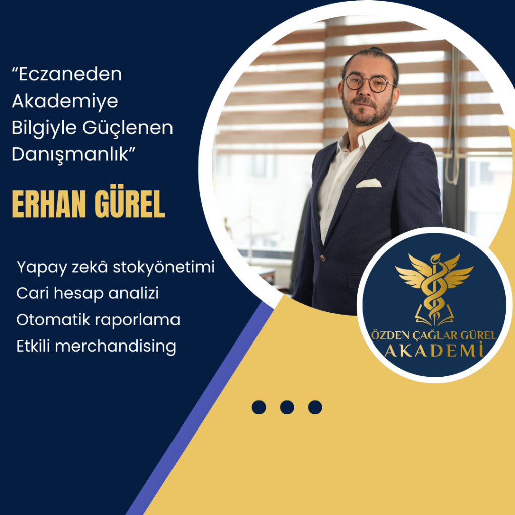 erhan gürel eczane danışmanlığı eczane analizi eczane kâr analizi eczane verimlilik sistemi eczane stok yönetimi eczane satış analizi eczane kategori sistemi